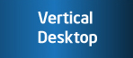 Vertical Desktop