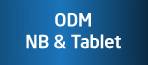 ODM NB & Tablet